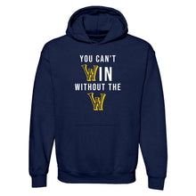Load image into Gallery viewer, You Can't Win Without The W Hoodie - Navy