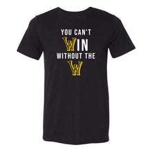 Load image into Gallery viewer, You Can't Win Without The W Triblend T-Shirt - Solid Black