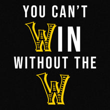 Load image into Gallery viewer, You Can't Win Without The W Hoodie - Black