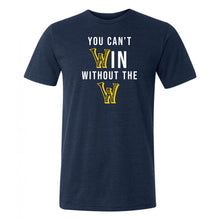 Load image into Gallery viewer, You Can't Win Without The W Triblend T-Shirt - Solid Navy