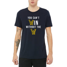 Load image into Gallery viewer, You Can't Win Without The W Triblend T-Shirt - Solid Navy